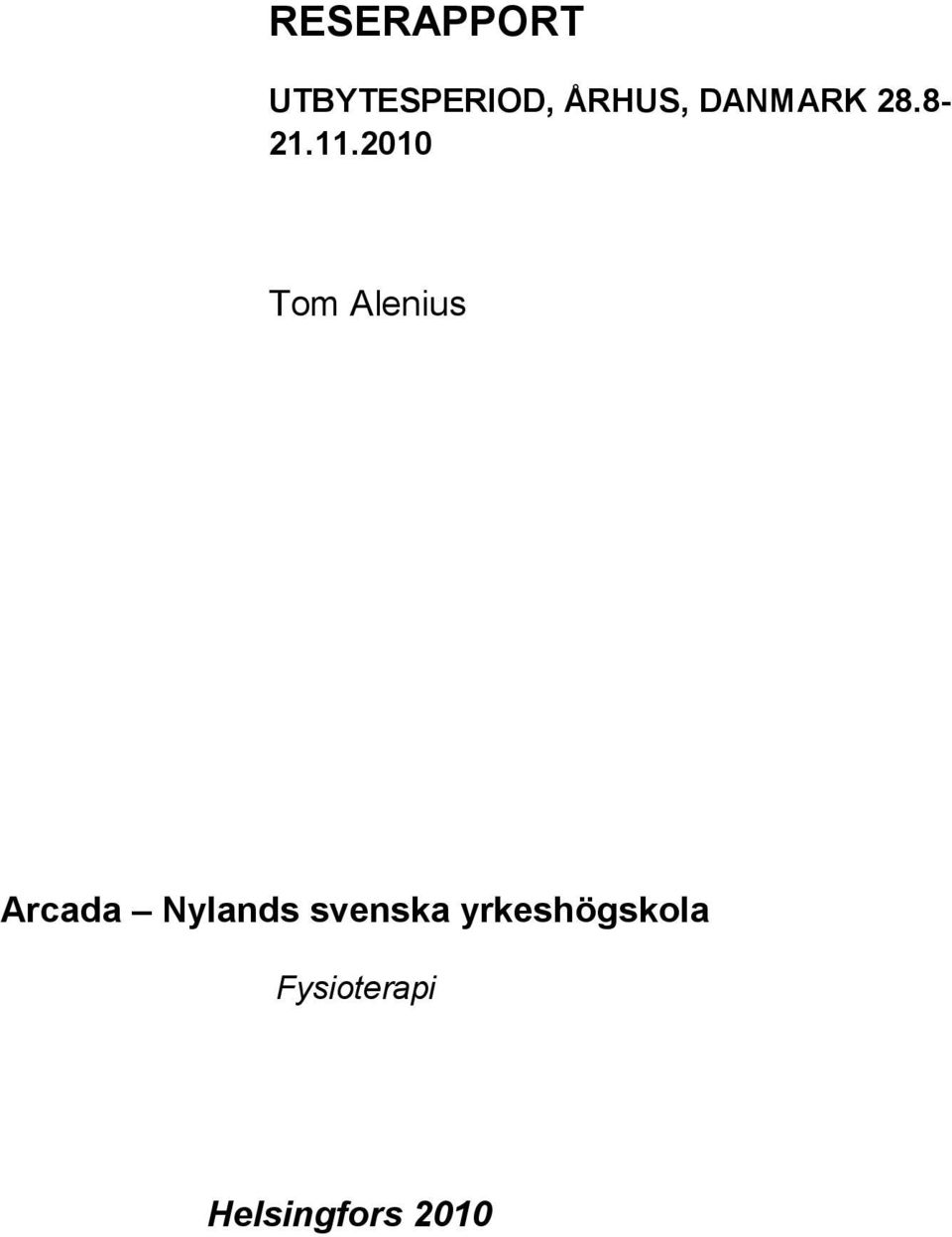 2010 Tom Alenius Arcada Nylands