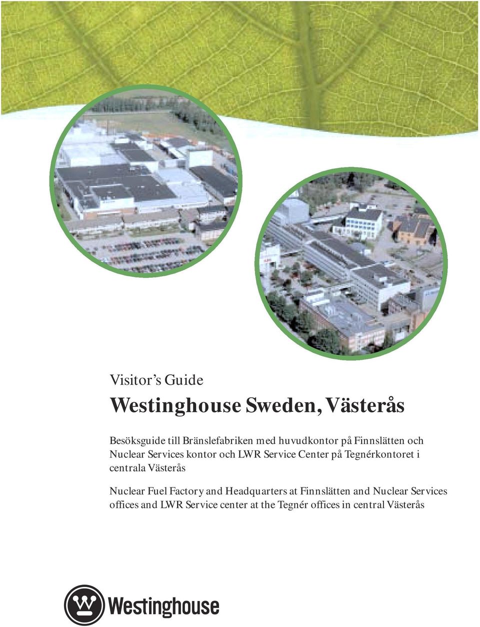 Tegnérkontoret i centrala Västerås Nuclear Fuel Factory and Headquarters at