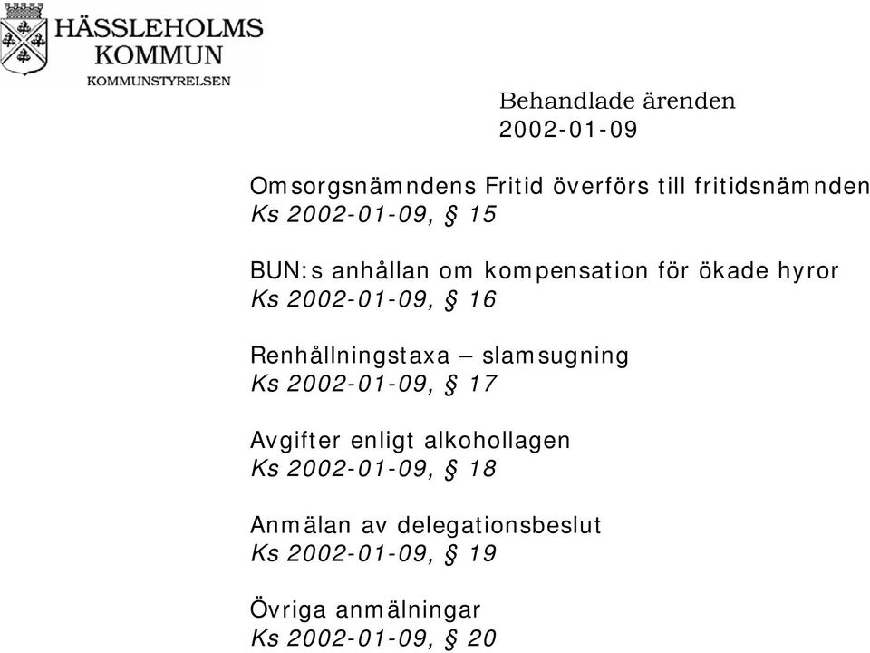Renhållningstaxa slamsugning Ks 2002-01-09, 17 Avgifter enligt alkohollagen Ks