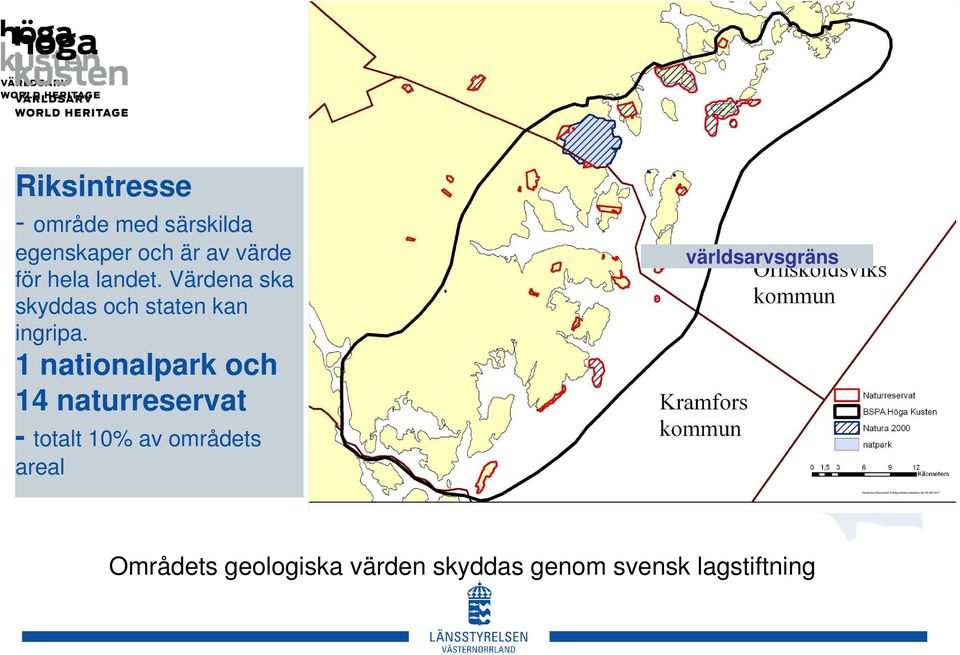 1 nationalpark och 14 naturreservat - totalt 10% av områdets areal