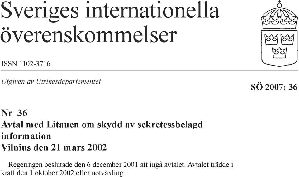 sekretessbelagd information Vilnius den 21 mars 2002 Regeringen beslutade