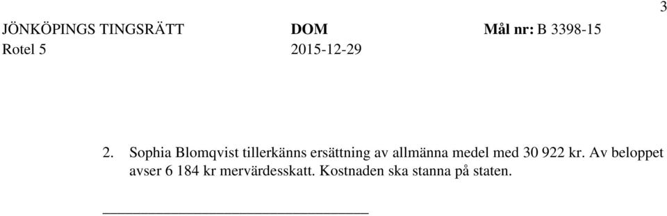 av allmänna medel med 30 922 kr.