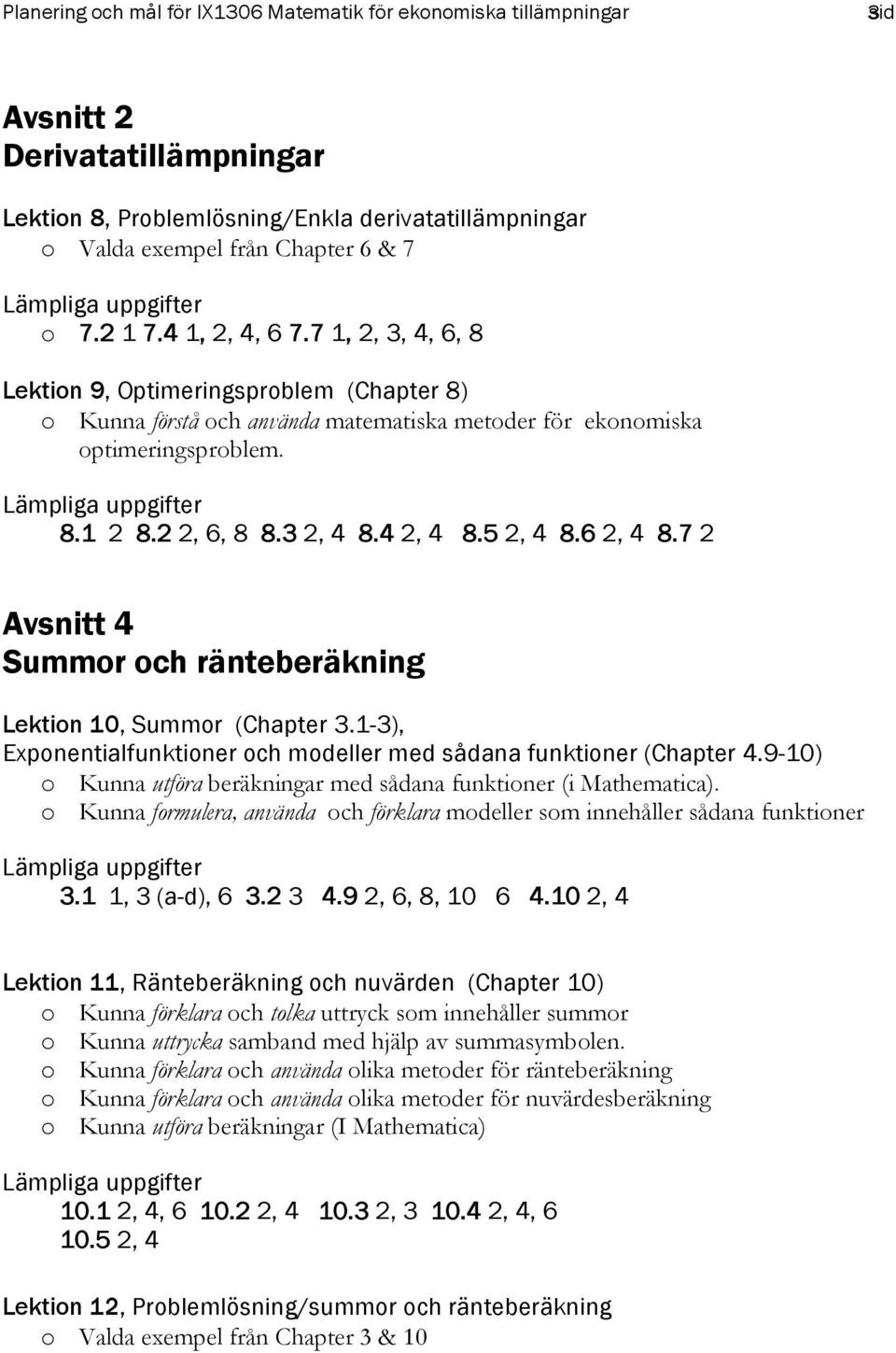 7 2 Avsnitt 4 Summor och ränteberäkning Lektion 10, Summor (Chapter 3.1-3), Exponentialfunktioner och modeller med sådana funktioner (Chapter 4.