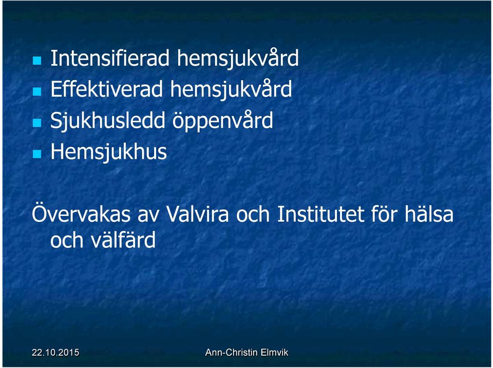Sjukhusledd öppenvård Hemsjukhus