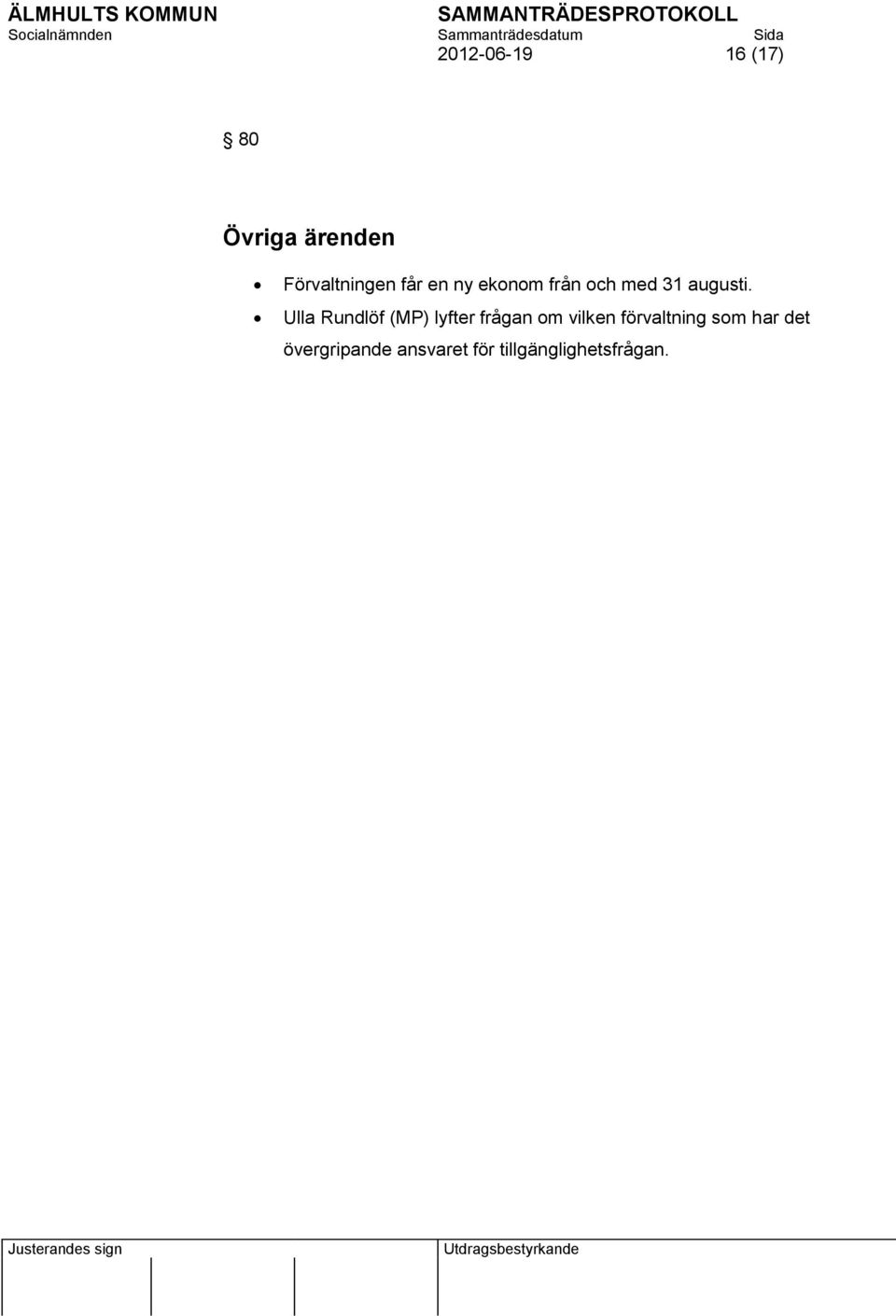 Ulla Rundlöf (MP) lyfter frågan om vilken