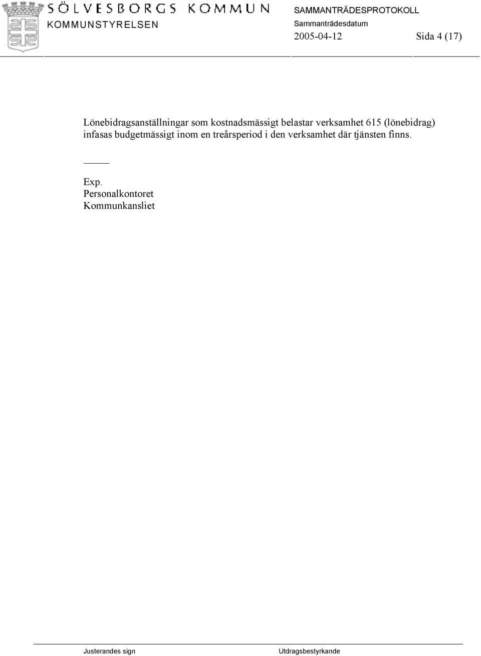 infasas budgetmässigt inom en treårsperiod i den