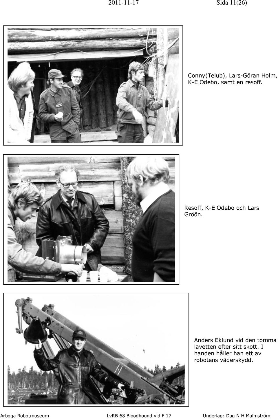 Resoff, K-E Odebo och Lars Gröön.