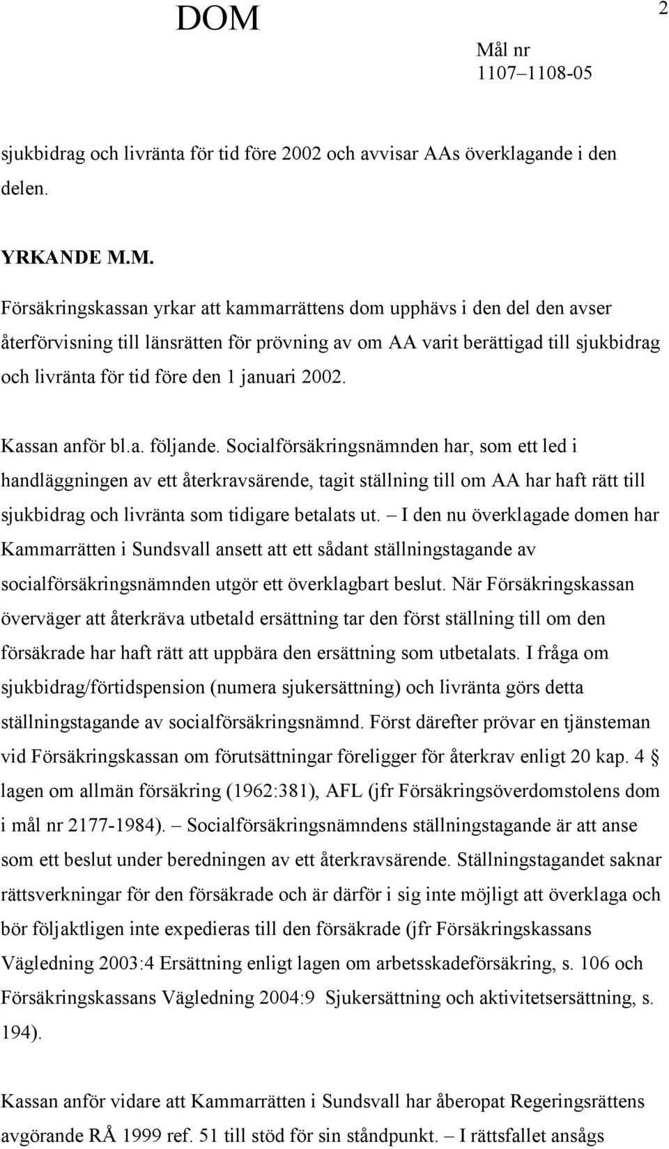 januari 2002. Kassan anför bl.a. följande.