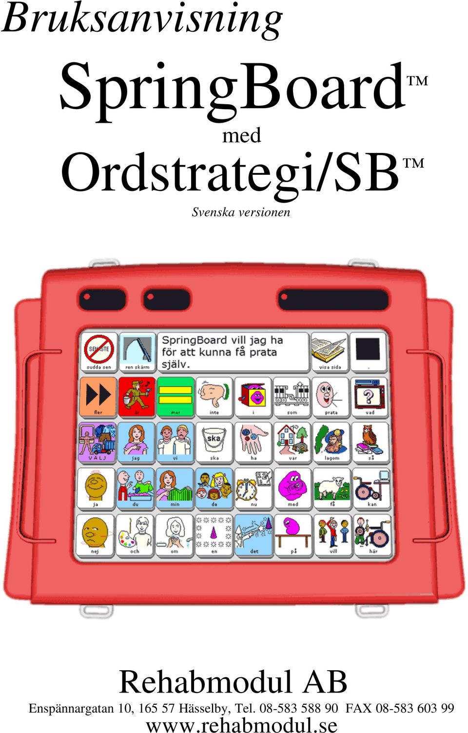 Rehabmodul AB Enspännargatan 10, 165 57