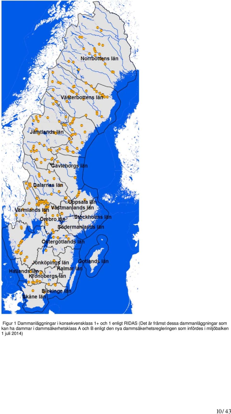 dammar i dammsäkerhetsklass A och B enligt den nya