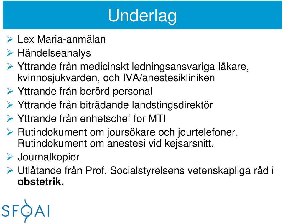 landstingsdirektör Yttrande från enhetschef for MTI Rutindokument om joursökare och jourtelefoner,