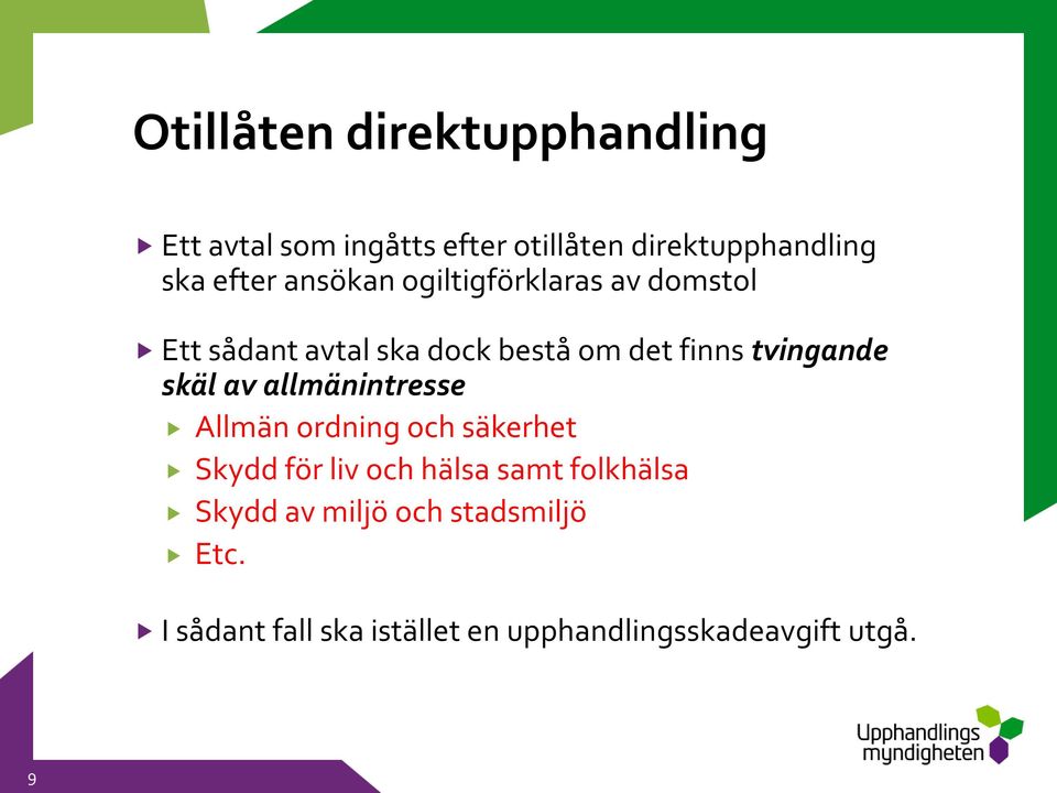 tvingande skäl av allmänintresse Allmän ordning och säkerhet Skydd för liv och hälsa samt