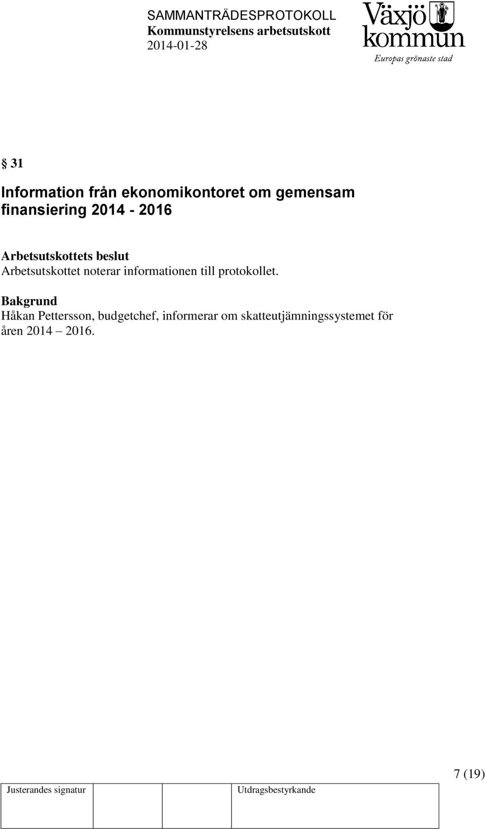 informationen till protokollet.