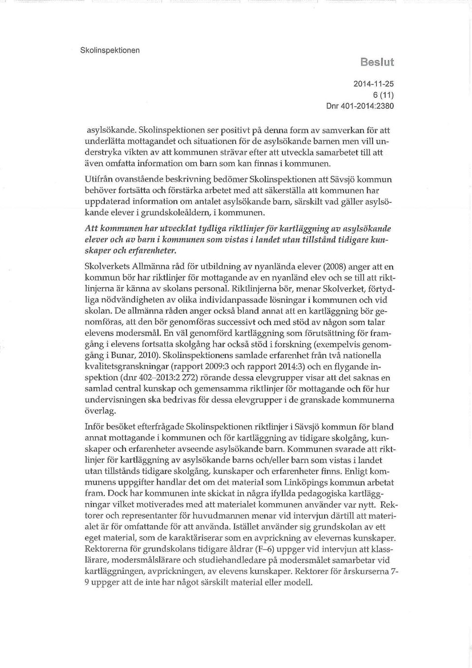 samarbetet till att även omfatta information om barn som kan finnas i kommunen.