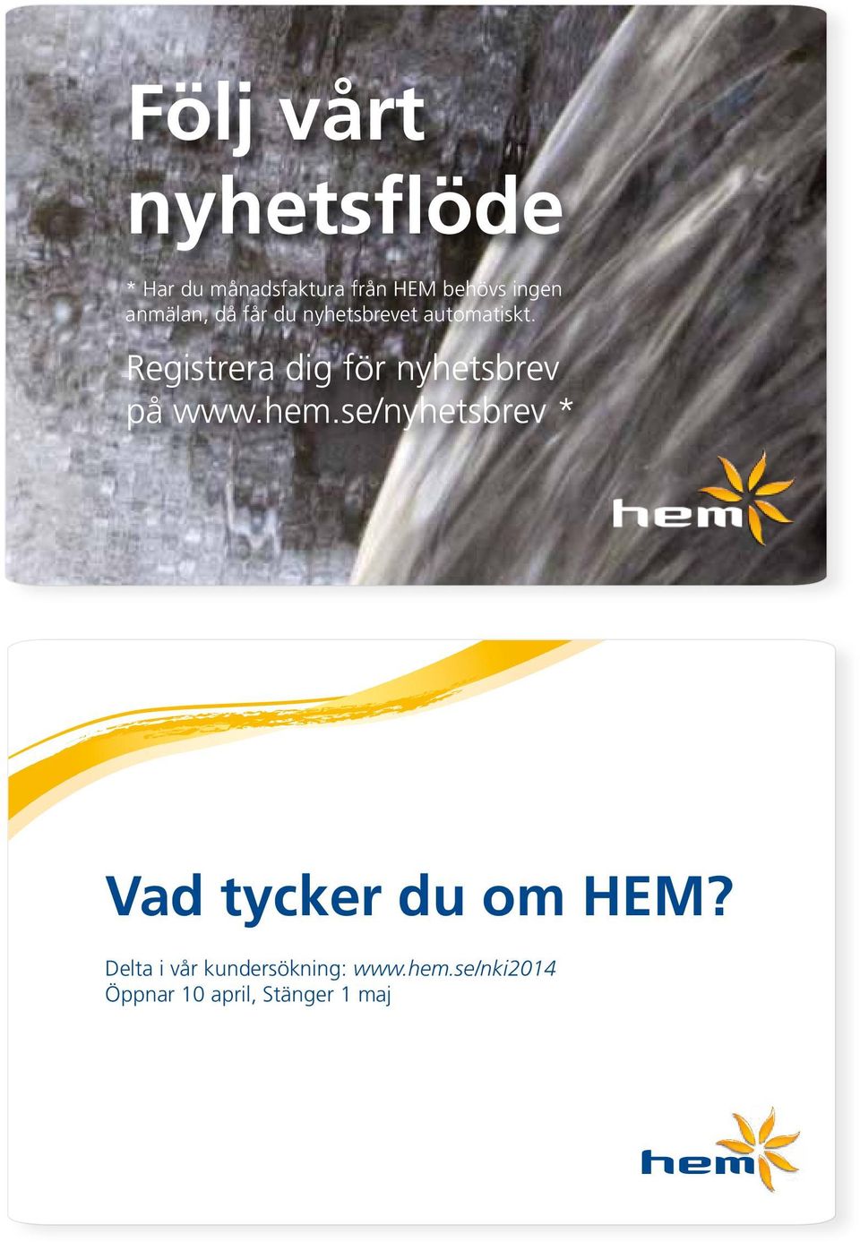 Registrera dig för nyhetsbrev på www.hem.