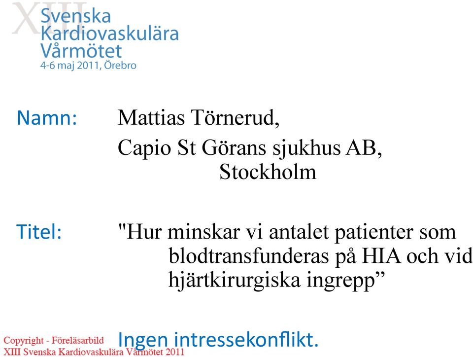 patienter som blodtransfunderas på HIA och vid