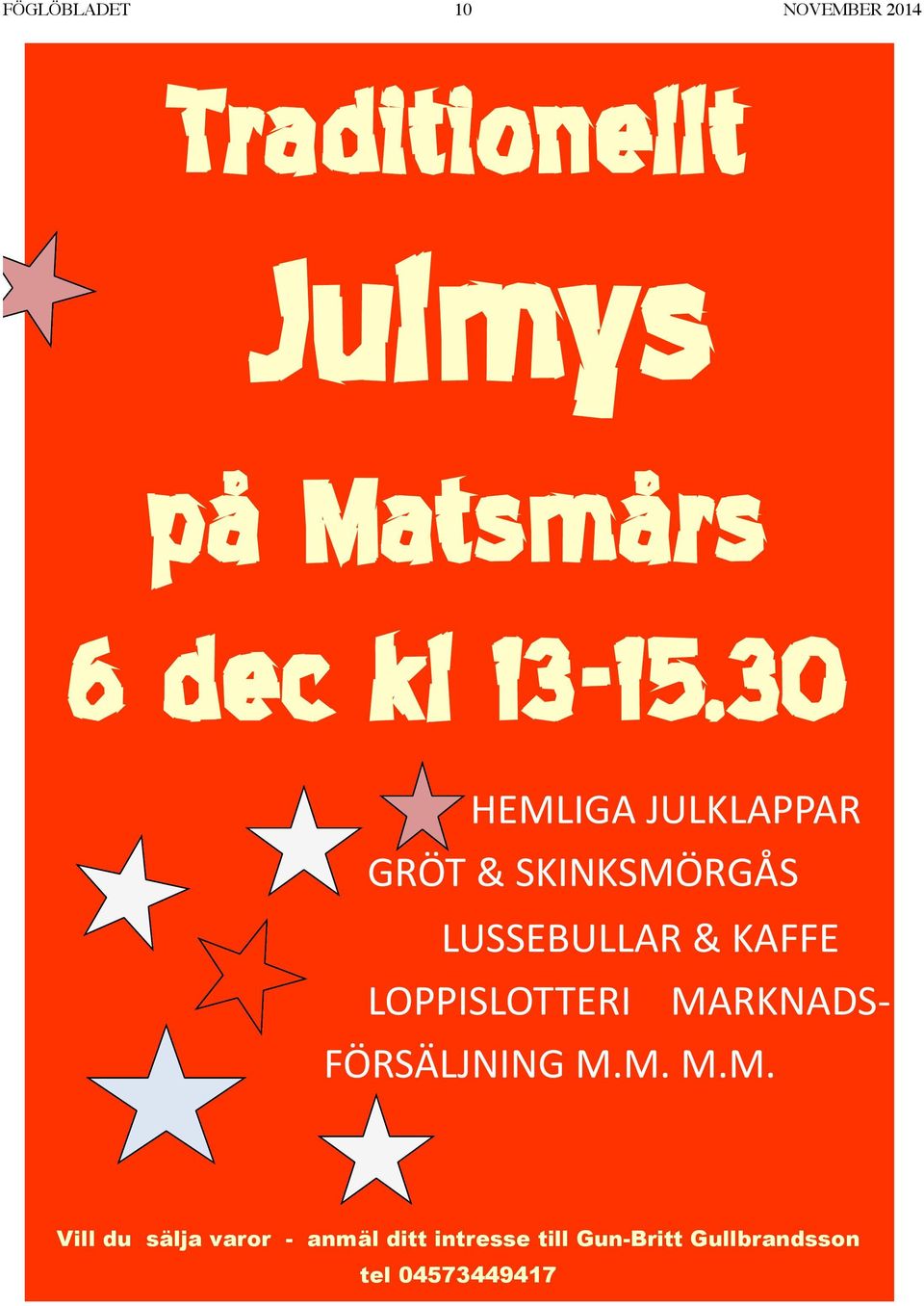 30 HEMLIGA JULKLAPPAR GRÖT & SKINKSMÖRGÅS LUSSEBULLAR & KAFFE