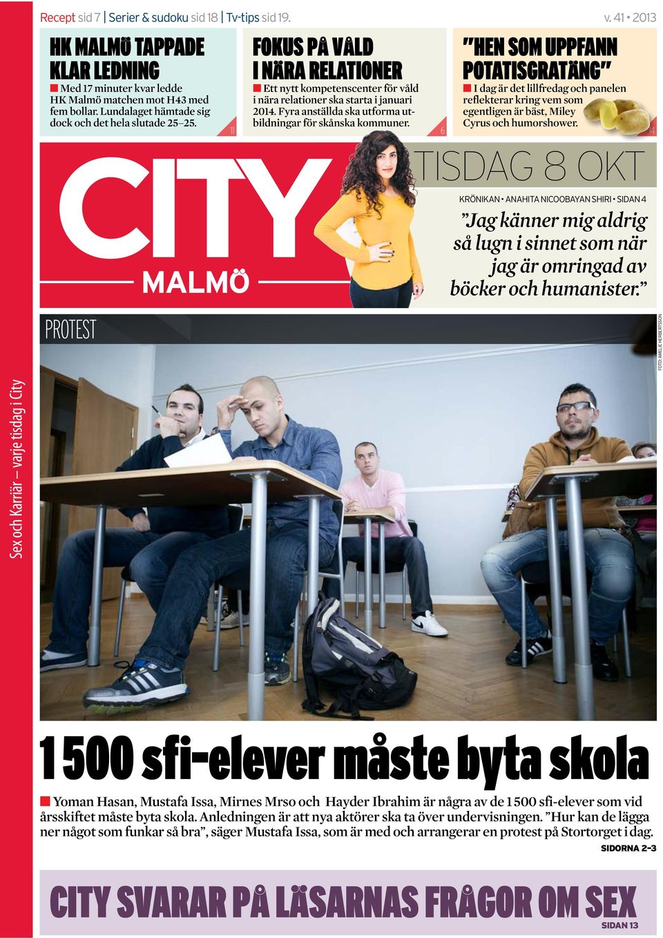 1 500 sfi-elever måste byta skola CITY SVARAR PÅ LÄSARNAS FRÅGOR OM SEX