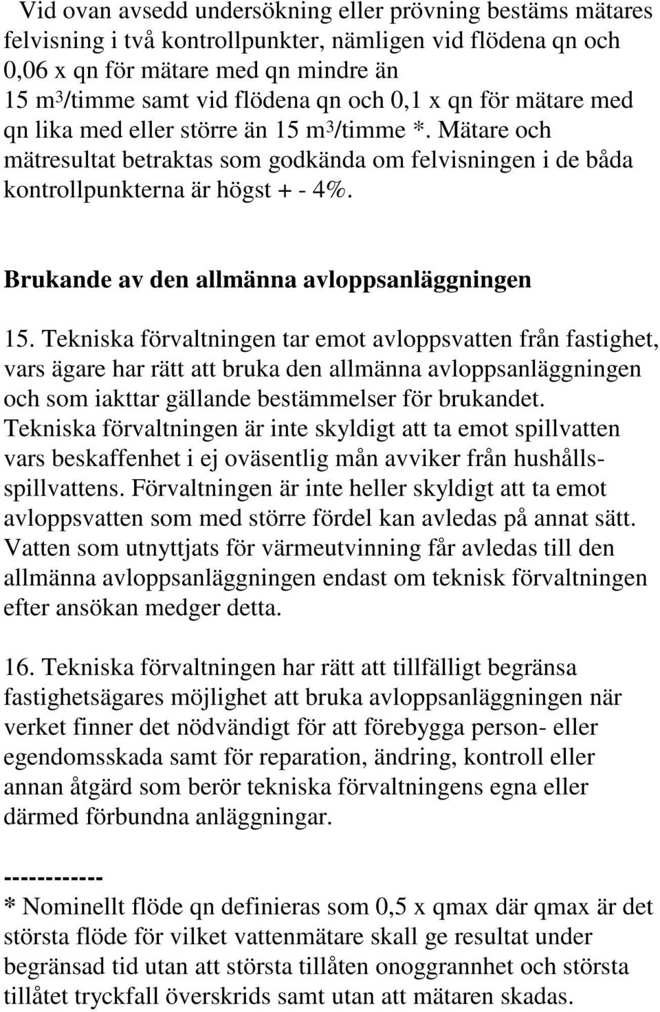 Brukande av den allmänna avloppsanläggningen 15.