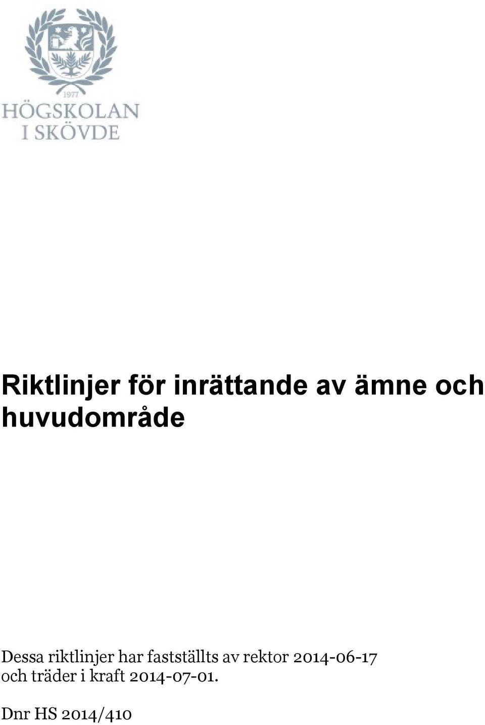 fastställts av rektor 2014-06-17 och