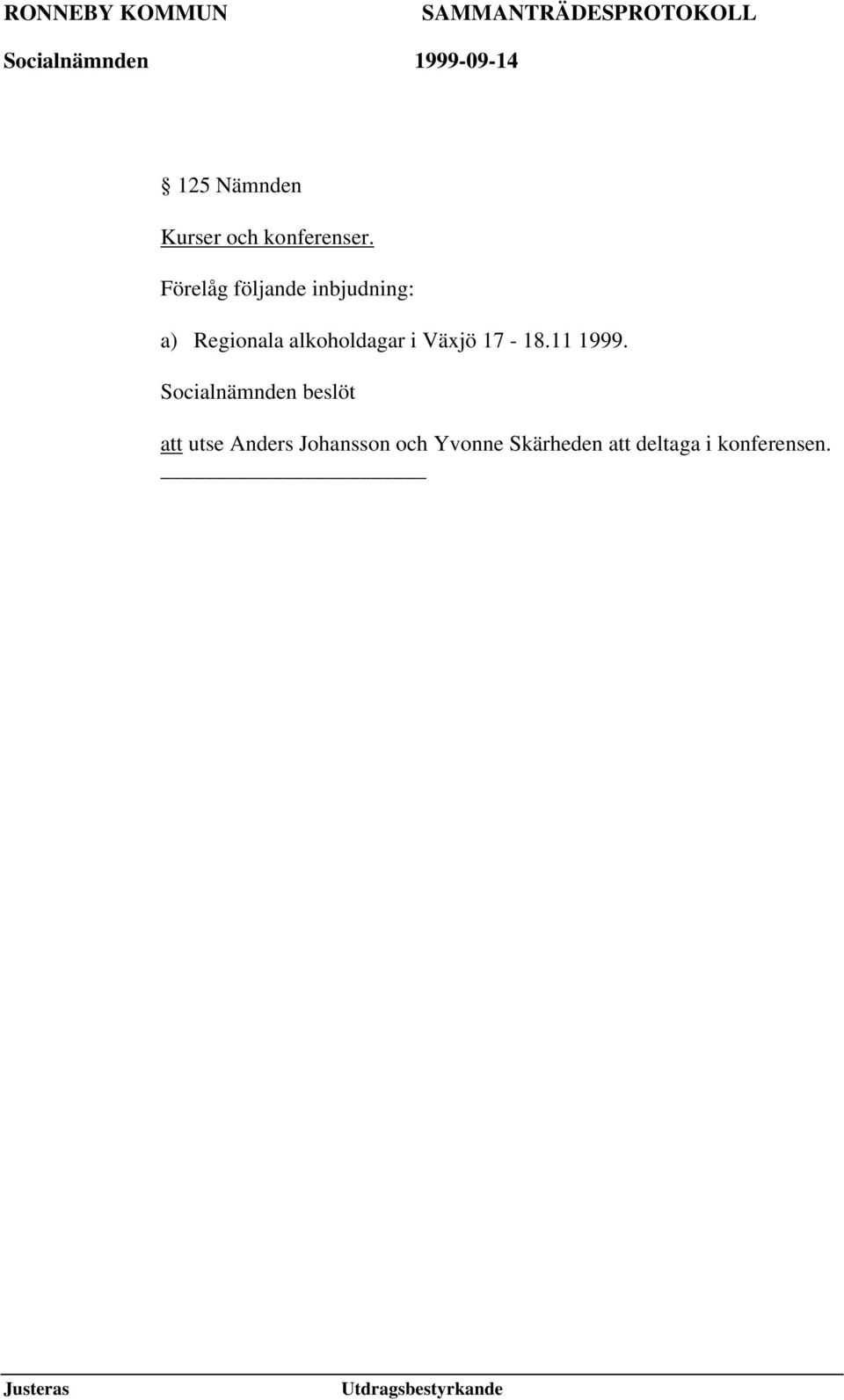 alkoholdagar i Växjö 17-18.11 1999.