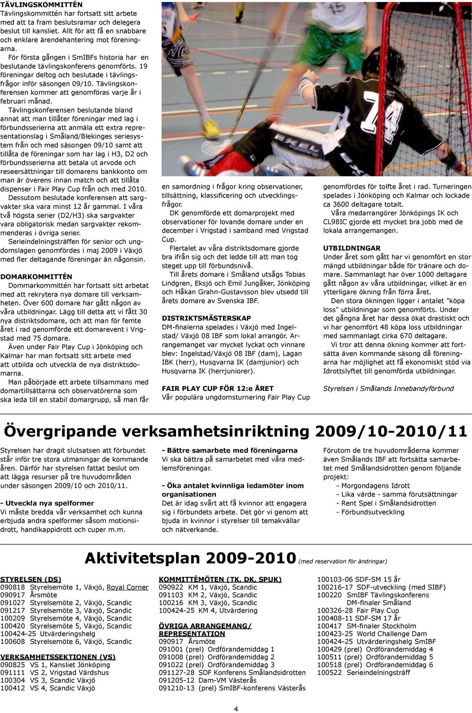 Tävlingskonferensen kommer att genomföras varje år i februari månad.