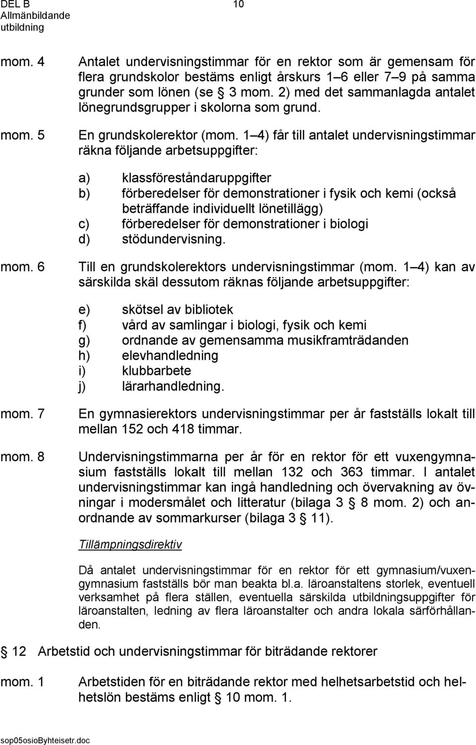 i skolorna som grund.