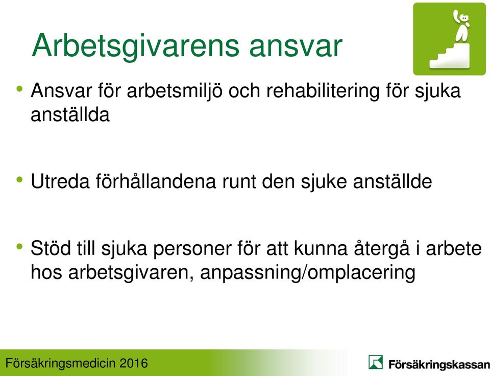 runt den sjuke anställde Stöd till sjuka personer för