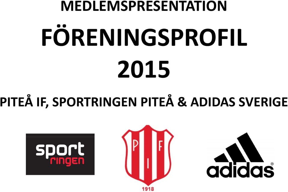 PITEÅ IF, SPORTRINGEN