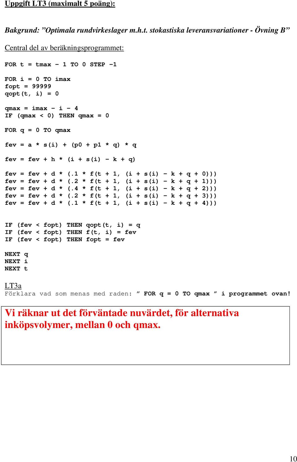 5 poäng): Bakgrund: Opti