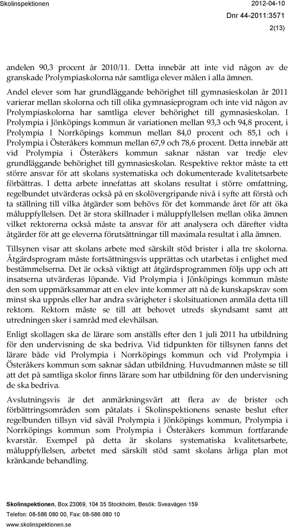 behörighet till gymnasieskolan.