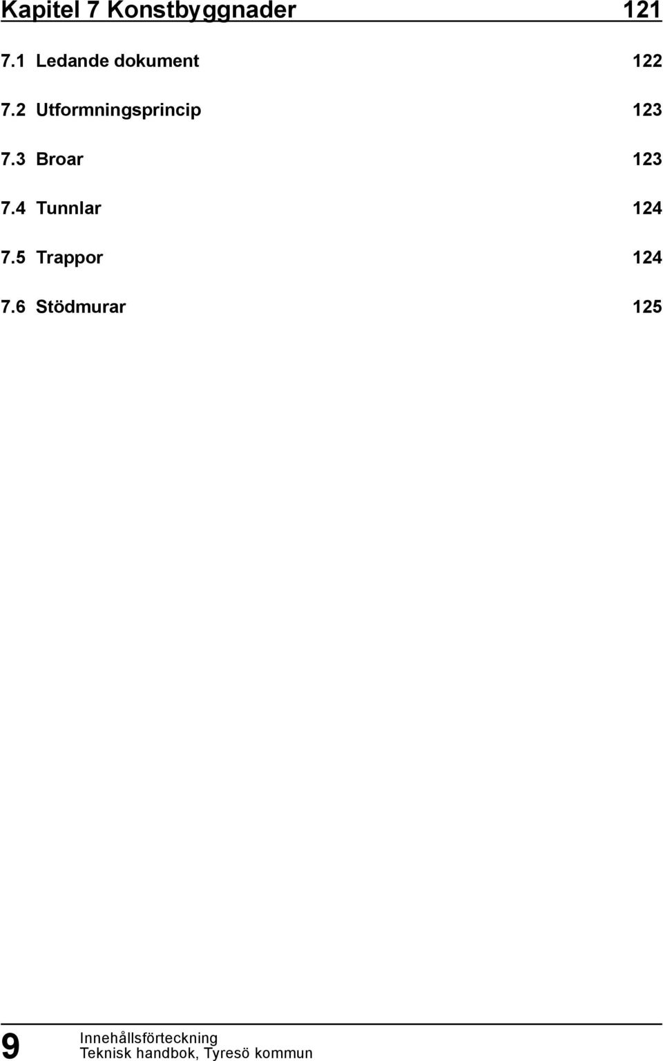 2 Utformningsprincip 7.3 Broar 7.