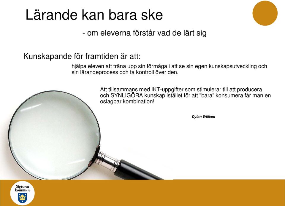 lärandeprocess och ta kontroll över den.