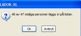 Under menyn Funktion hittar du en del genvägar och snabbkommandon för att bl a stryka, lägga till personer och spara.