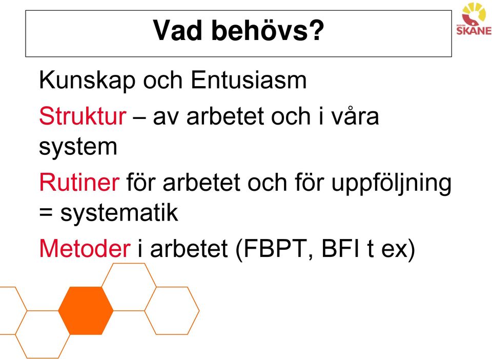 arbetet och i våra system Rutiner för