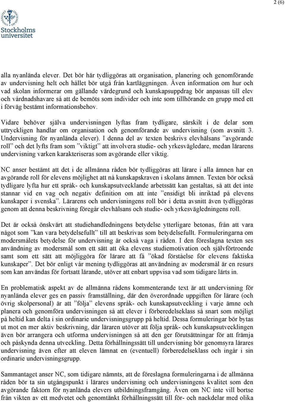 med ett i förväg bestämt informationsbehov.