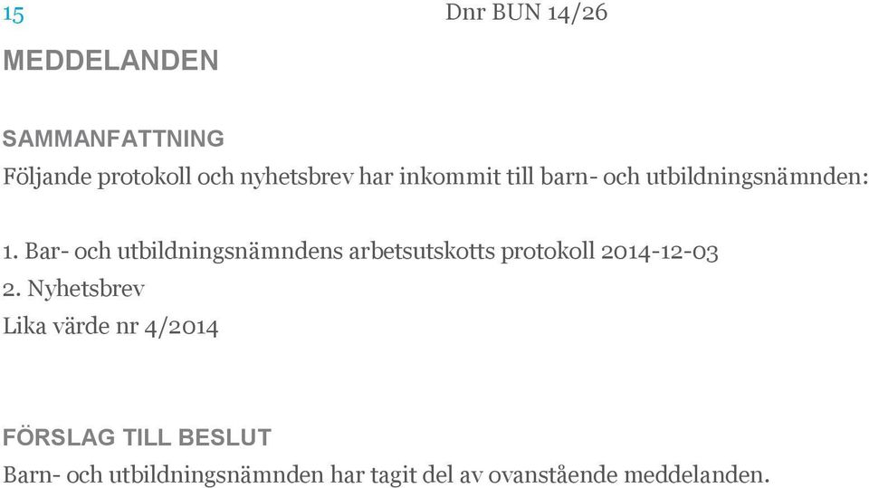 Bar- och utbildningsnämndens arbetsutskotts protokoll 2014-12-03 2.