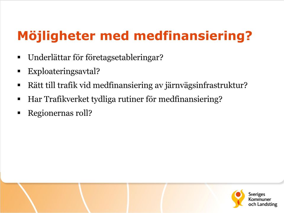 Rätt till trafik vid medfinansiering av