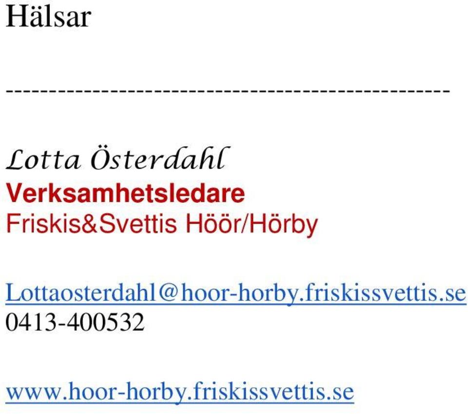 Lotta Österdahl Verksamhetsledare Friskis&Svettis
