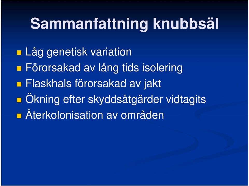 Flaskhals förorsakad av jakt Ökning efter