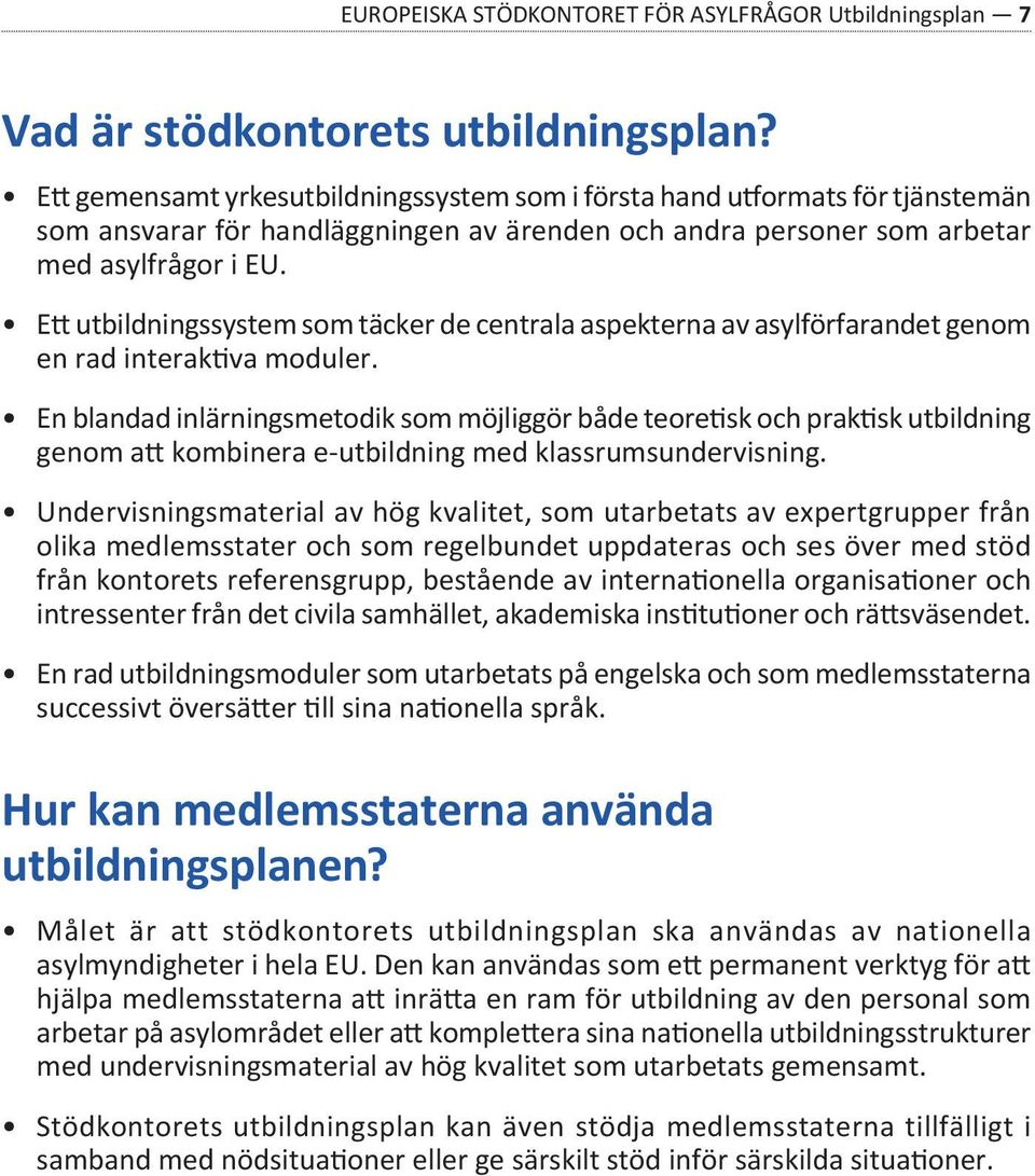 Ett utbildningssystem som täcker de centrala aspekterna av asylförfarandet genom en rad interaktiva moduler.