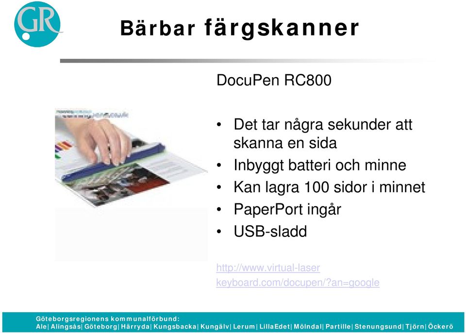 minne Kan lagra 100 sidor i minnet PaperPort ingår