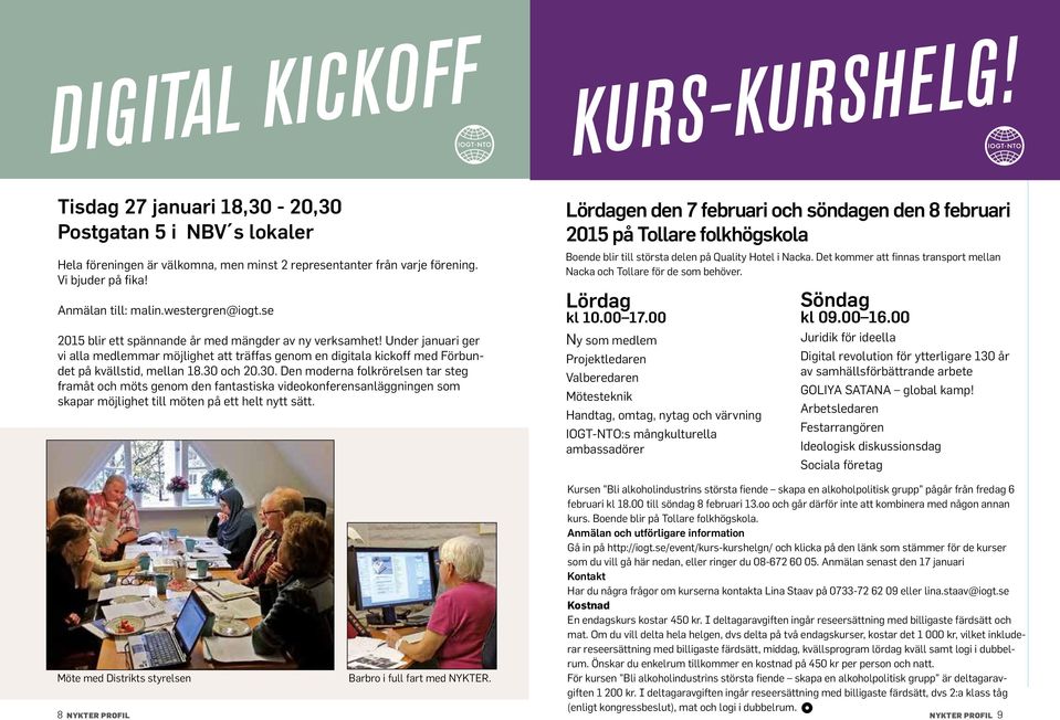 Under januari ger vi alla medlemmar möjlighet att träffas genom en digitala kickoff med Förbundet på kvällstid, mellan 18.30 