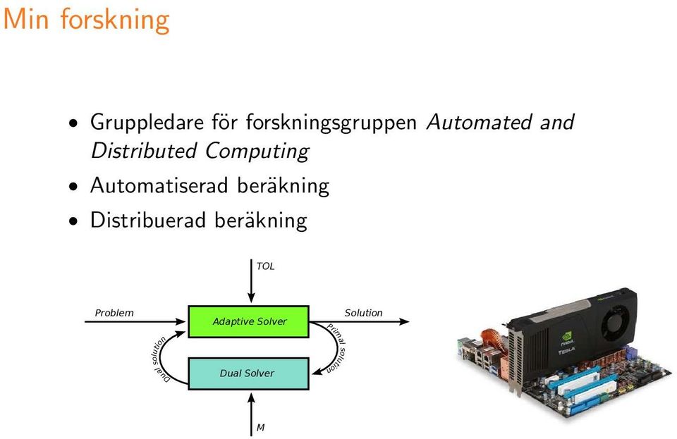 0 1kning 6 1 Distribuerad ber 0 1kning TOL Problem Dual
