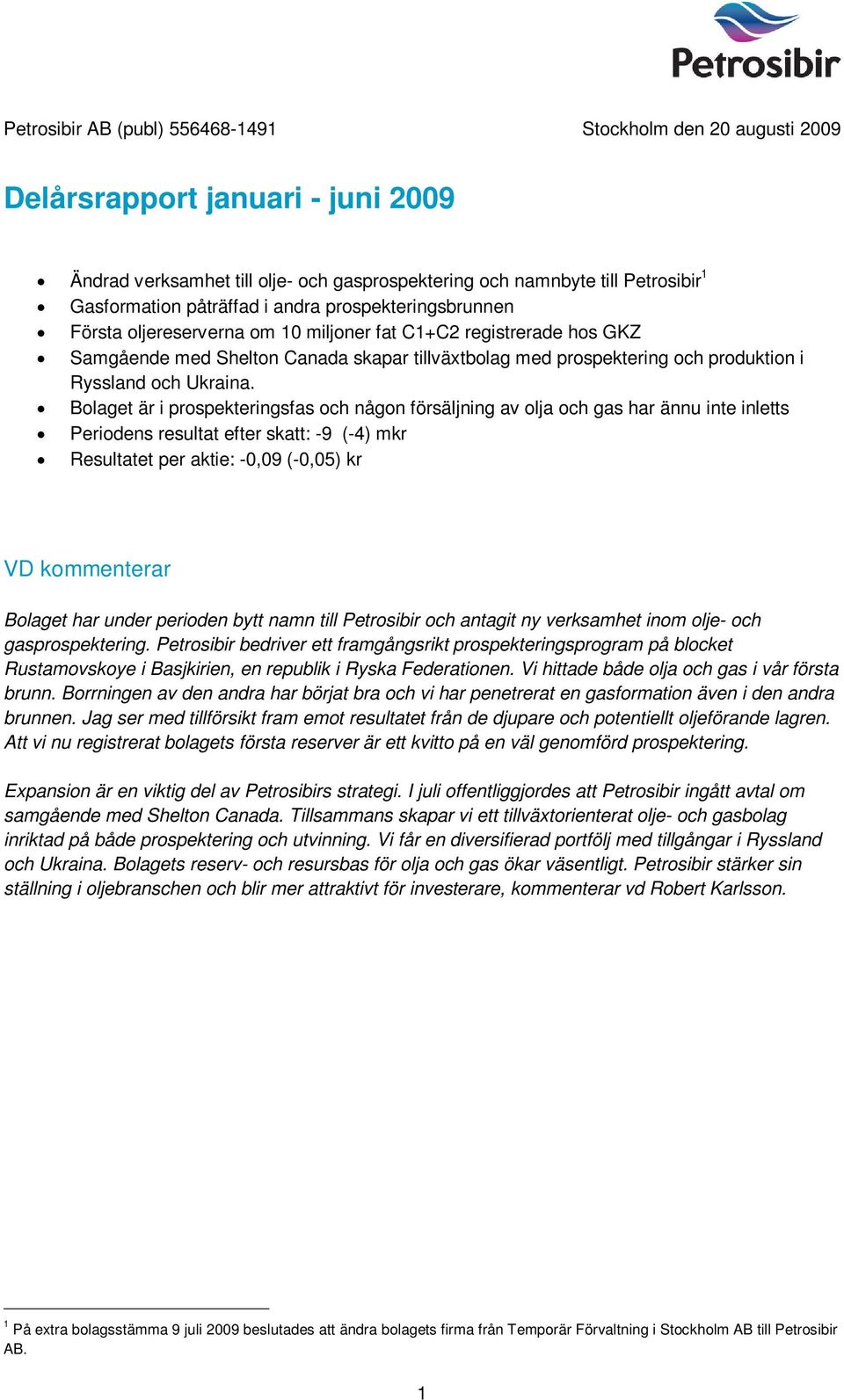 Ryssland och Ukraina.