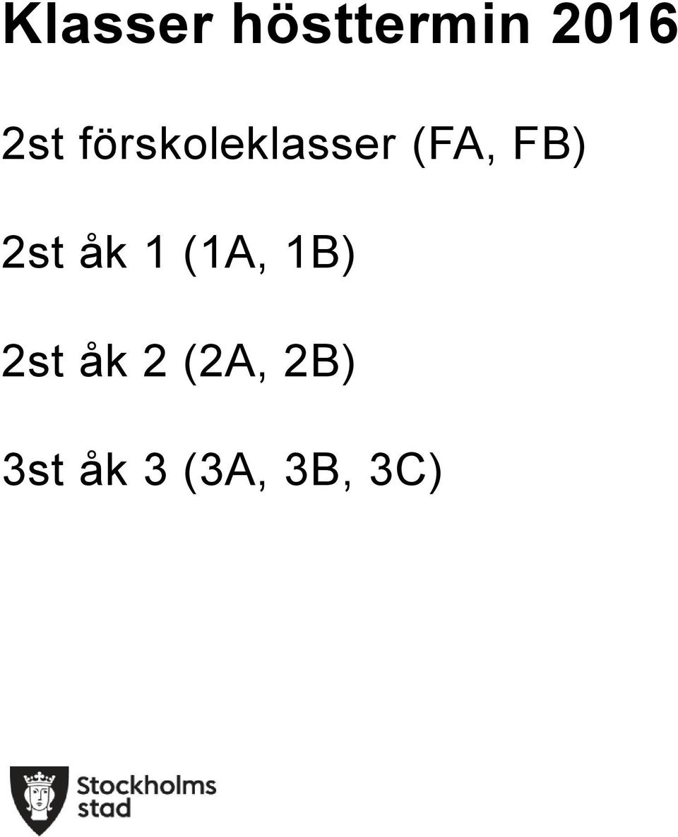 2st åk 1 (1A, 1B) 2st åk 2