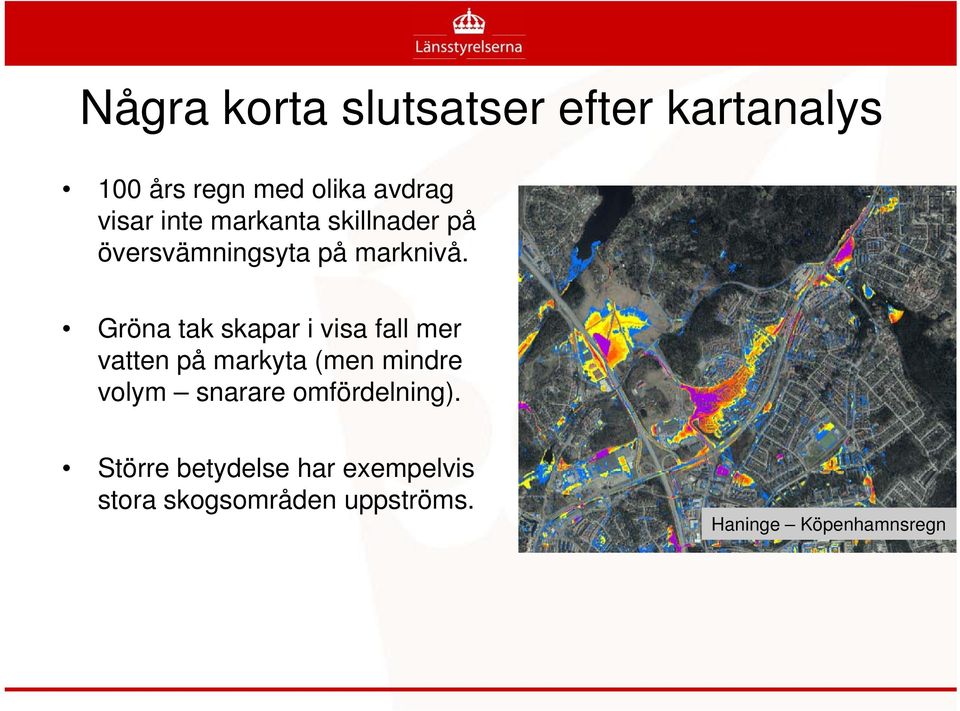 Gröna tak skapar i visa fall mer vatten på markyta (men mindre volym snarare