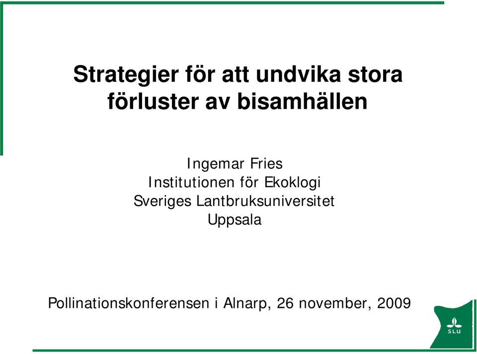 Ekoklogi Sveriges Lantbruksuniversitet Uppsala