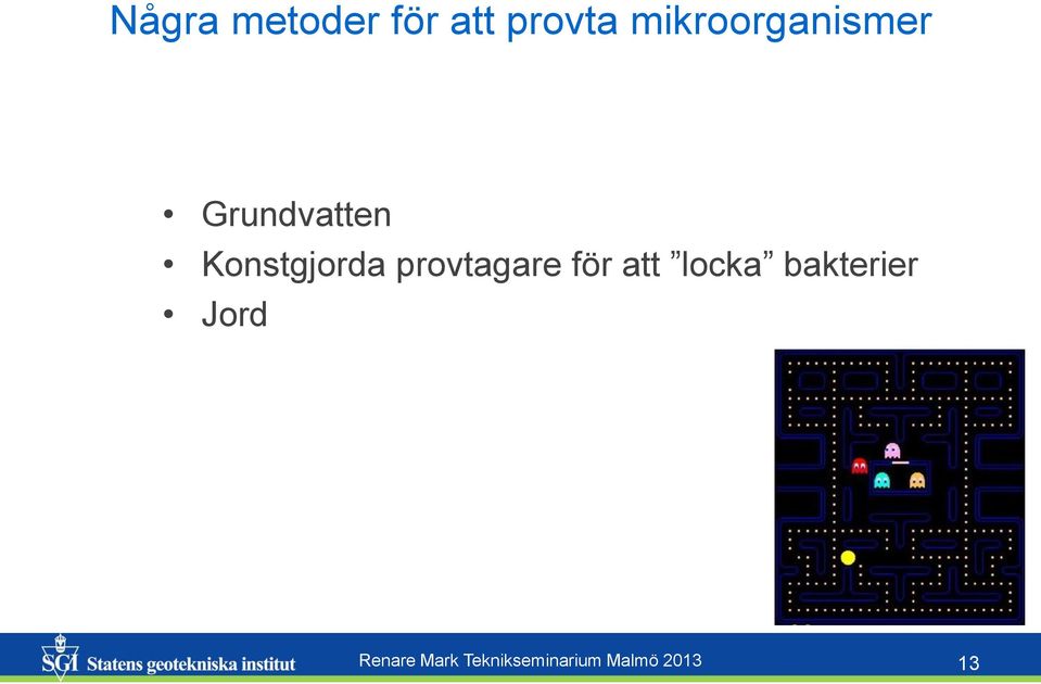 Konstgjorda provtagare för att locka