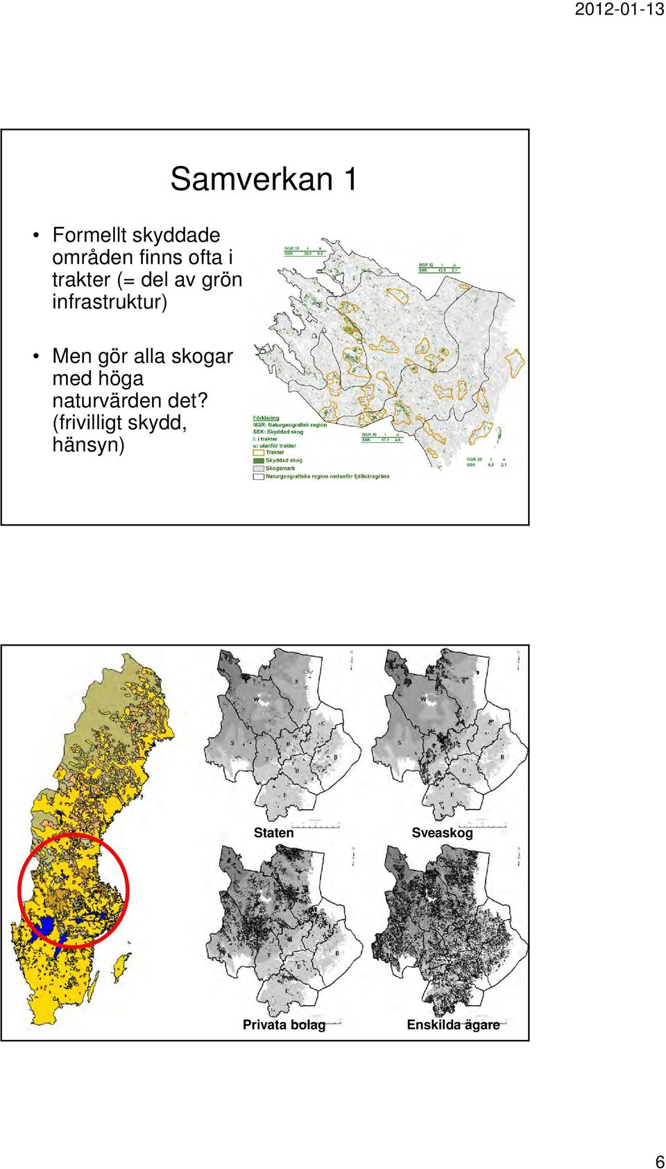 höga naturvärden det?